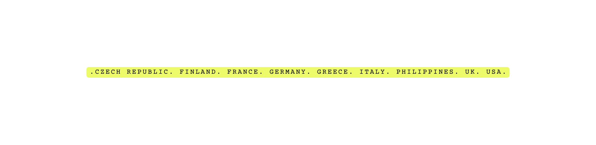 CZECH REPUBLIC FINLAND FRANCE GERMANY GREECE ITALY PHILIPPINES UK USA